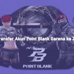 Cara Transfer Akun Point Blank Garena ke Zepetto Terbaru