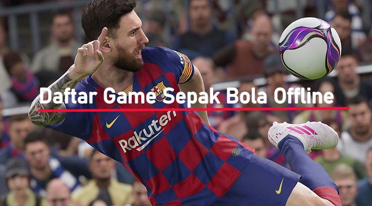 Game Bola Offline Terbaik