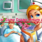 Game Dokter Umum HP Android Terbaik Gratis