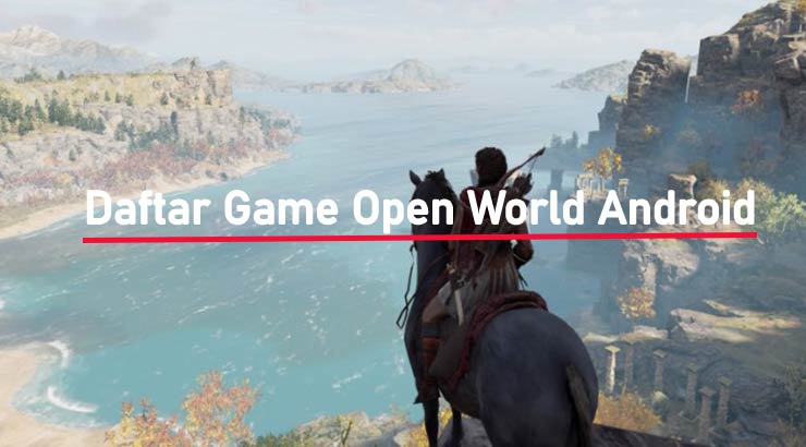 Game Open World Android Terbaik