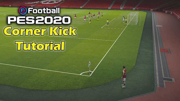 Ini Dia Trik Tendangan Sudut di PES 2020 Android Terlengkap Beserta Manfaatnya