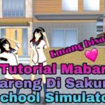 Cara Mabar di Sakura School Simulator