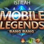 Istilah di Mobile Legends yang Wajib Diketahui Beserta Penjelasannya