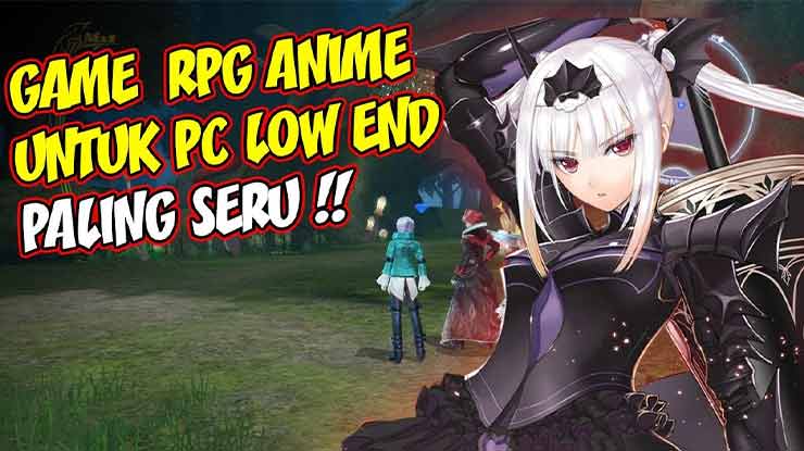 Game Anime PC Ringan Terbaik Online Offline