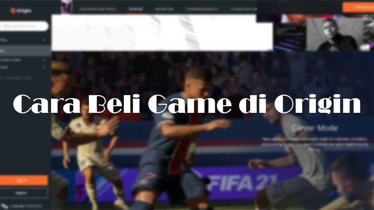 Cara Beli Game di Origin Resmi 100 Asli