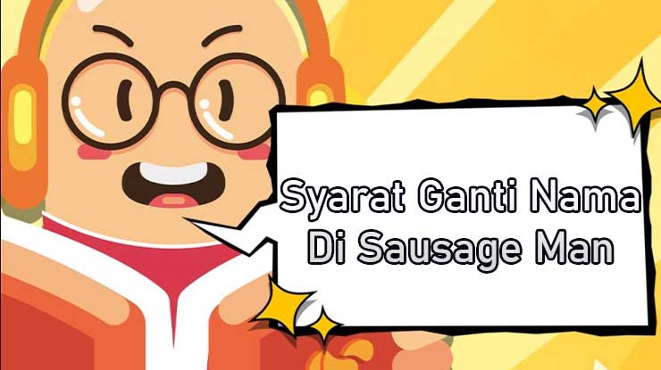 Syarat Mengubah Nama di Sausage Man