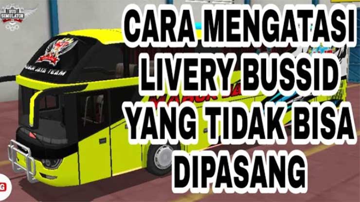 Cara Mengatasi Tidak Bisa Pasang Sticker di Bussid