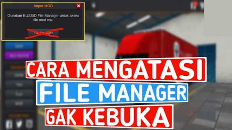 BUSSID Tidak Bisa Buka File Manager Penyebab Cara Mengatasi