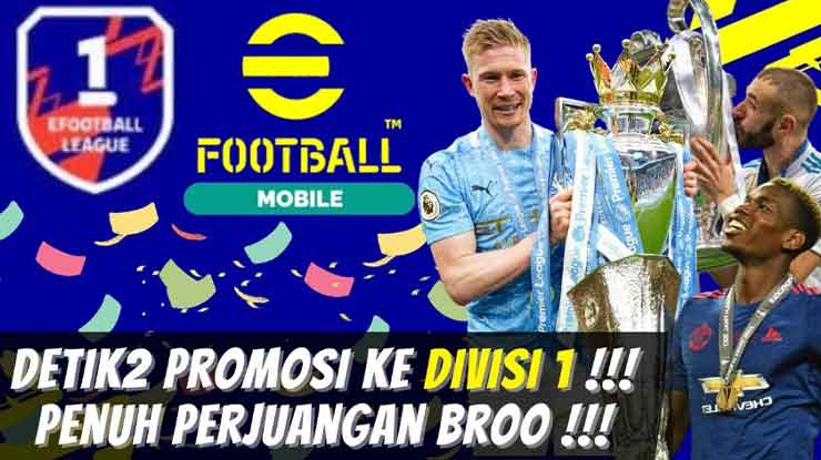 Cara Cepat Promosi Divisi 1 eFootball Mobile 100 Berhasil