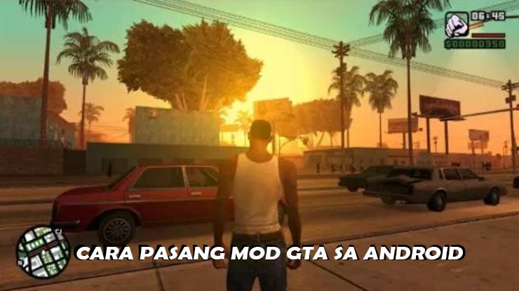 Cara Pasang Mod GTA SA Android Dff dan Txd 100 Berhasil