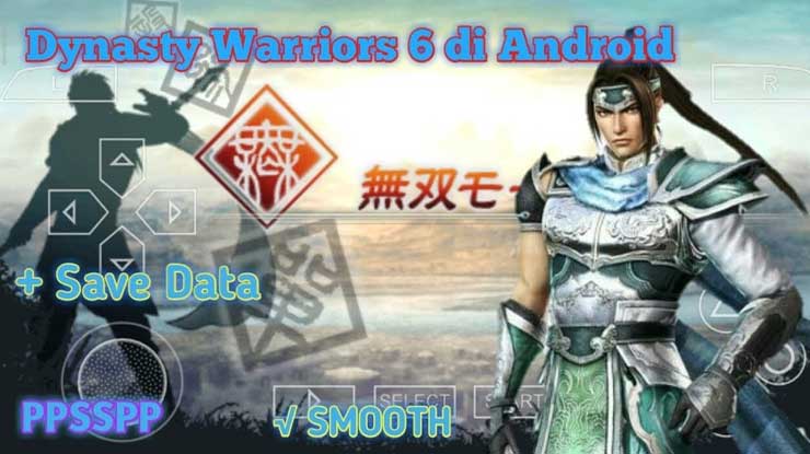 Dynasty Warriors PPSSPP Android 30 MB MOD Download Install