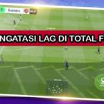 Cara Mengatasi Lag Total Football di HP Kentang