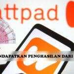 Cara Mendapatkan Penghasilan dari Wattpad