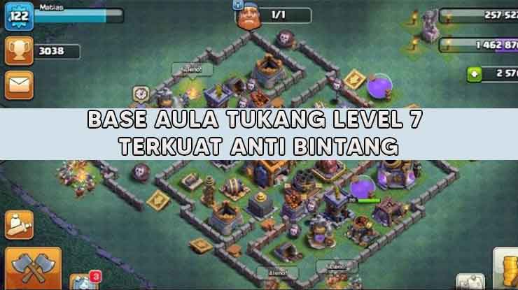 Base Aula Tukang Level 7 Terkuat Anti Bintang