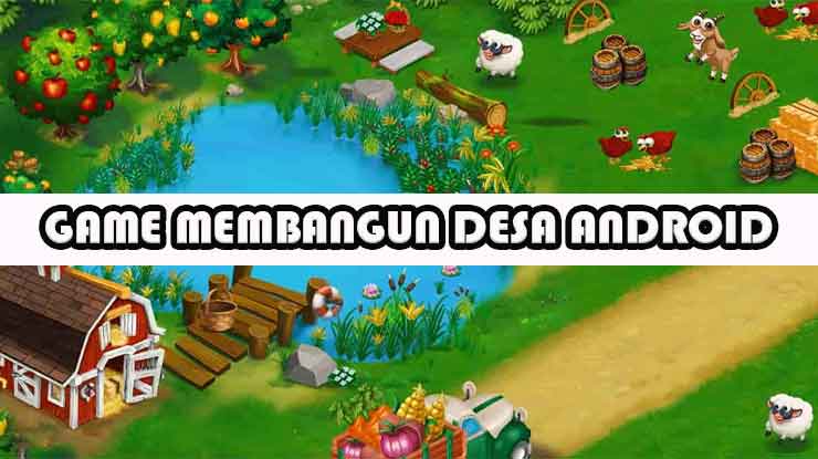 Game Membangun Desa Android Offline Online Terbaik