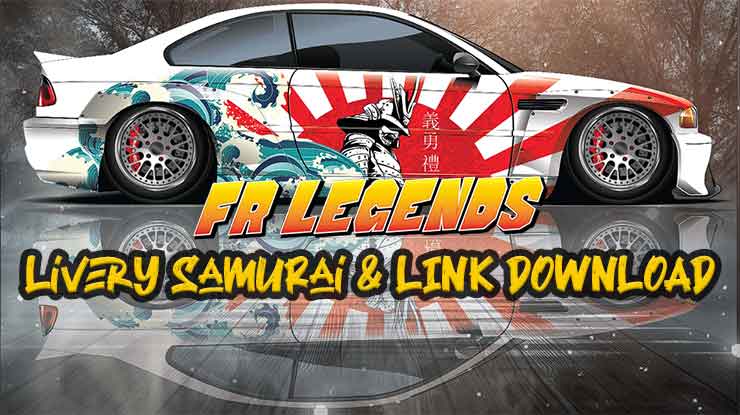 Livery FR Legends Samurai S15 Anime Keren Link Download