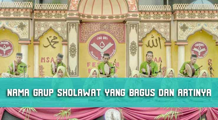 Nama Grup Sholawat Yang Bagus dan Artinya