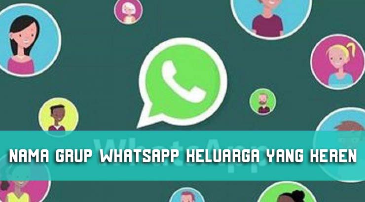 Nama Grup Whatsapp Keluarga Yang Keren