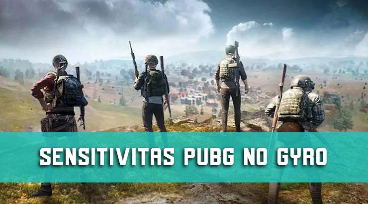 Sensitivitas PUBG No Gyro