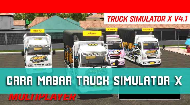 Cara Mabar Truck Simulator X di Room Sendiri